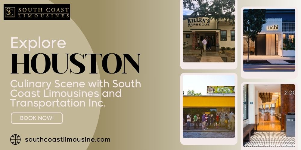 Exploring Houston’s Culinary Scene with South Coast Limo A Ga